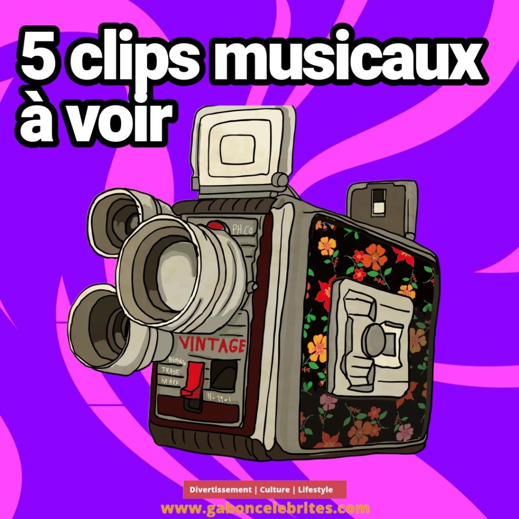 Les clips musicaux gabonais à voir